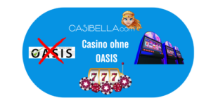 Casino ohne OASIS