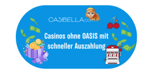 Casinos ohne OASIS mit schneller Auszahlung