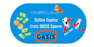Online Casino trotz OASIS Sperre
